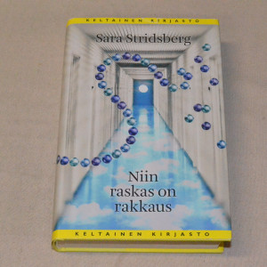 Sara Stridsberg Niin raskas on rakkaus